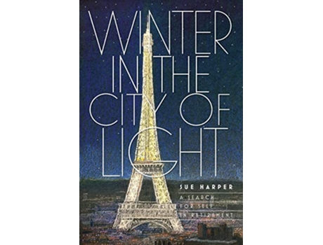 Livro Winter in the City of Light A search for self in retirement de Sue Harper (Inglês)