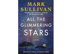 Livro All The Glimmering Stars de Mark Sullivan (Inglês)