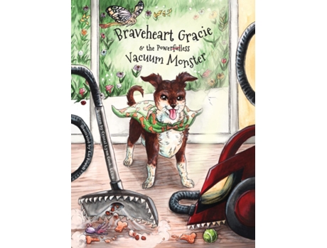 Livro Braveheart Gracie amp the Powerless Vacuum Monster de Cristal Cook (Inglês)