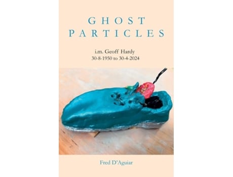 Livro Ghost Particles de Fred D'Aguiar (Inglês)