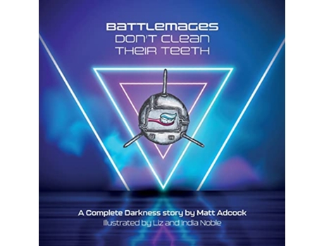 Livro Battlemages Dont Clean Their Teeth My First Cyberpunk de Matt Adcock (Inglês)