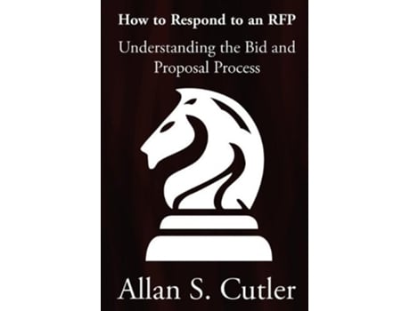 Livro Understanding the Bid and Proposal Process de Allan Cutler (Inglês)