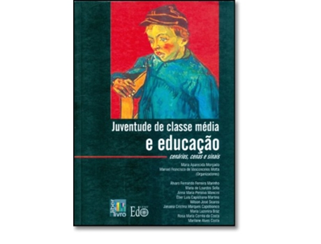 Livro Juventude de Classe Media E Educacao Cenarios Cenas E Sinais de Maria Aparecida Morgado (Português do Brasil)