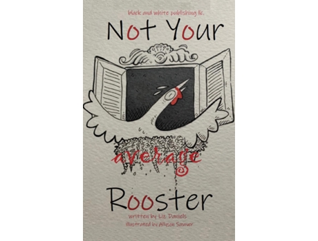 Livro Not Your Average Rooster De Liz Daniels (inglês)