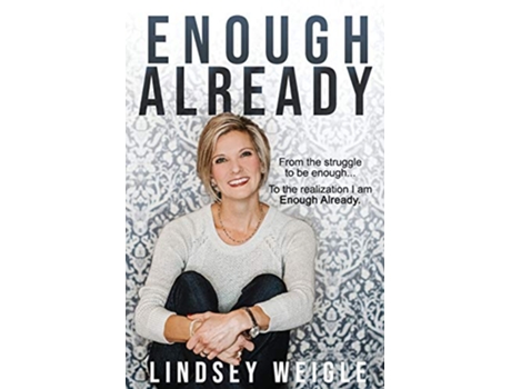 Livro Enough Already de Lindsey Weigle (Inglês)