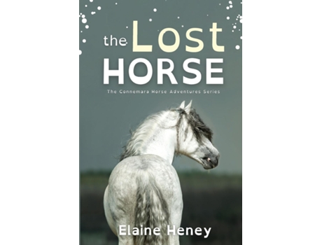 Livro The Lost Horse - Dyslexia Friendly de Elaine Heney (Inglês)