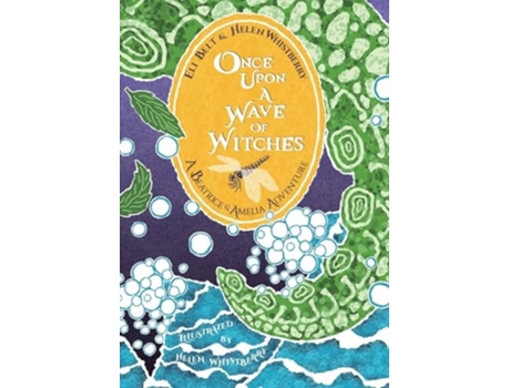 Livro Once Upon a Wave of Witches A Beatrice amp Amelia Adventure de Helen Whistberry e Eli Belt (Inglês - Capa Dura)