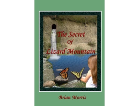 Livro The Secret Of Lizard Mountain de Brian E Morris (Inglês)