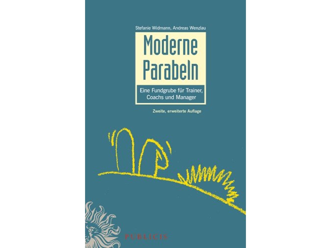 Livro Moderne Parabeln Eine Fundgrube für Trainer Coachs und Manager de Stefanie Widmann (Alemão - Capa Dura)