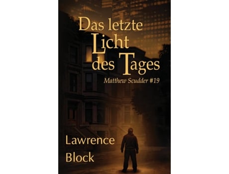 Livro Das Letzte Licht Des Tages De Lawrence Block (inglês)