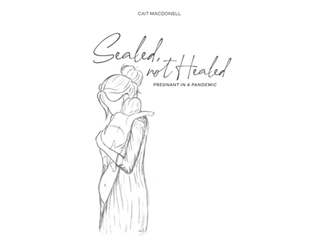 Livro Sealed, Not Healed De Cait Macdonell (inglês)