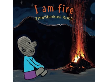 Livro I Am Fire de Thembinkosi Kohli (Inglês)