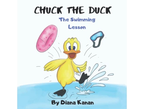 Livro Chuck the Duck The Swimming Lesson de Diana Kanan (Inglês)