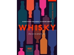 Livro Everything You Need to Know About Whisky de Nick Morgan (Inglês - Capa Dura)