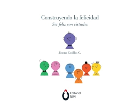 Livro Construyendo la felicidad. Ser feliz con virtudes de Ana Jimena Casillas Castañeda (Espanhol)