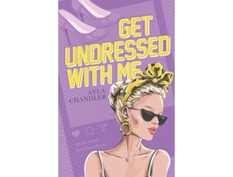 Livro Get Undressed With Me de Ayla Chandler (Inglês)
