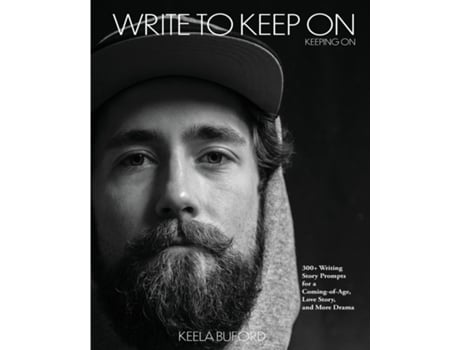 Livro Write to Keep On 300-Plus Writing Story Prompts for a Coming-of-Age, Love Story, and More Drama de Hakeela Buford (Inglês)