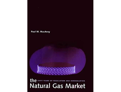 Livro Natural Gas Market de Paul W Macavoy (Inglês - Capa Dura)