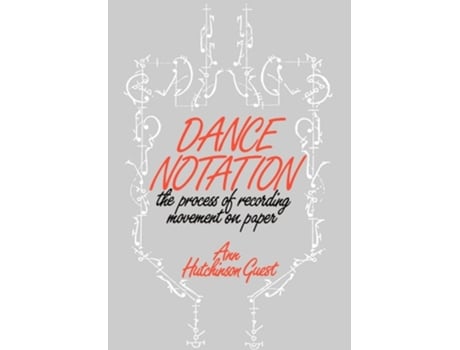 Livro Dance Notation de Ann Hutchinson Guest (Inglês - Capa Dura)