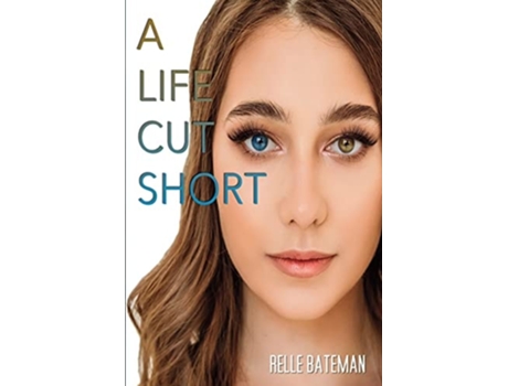 Livro A Life Cut Short De Relle Bateman (inglês)