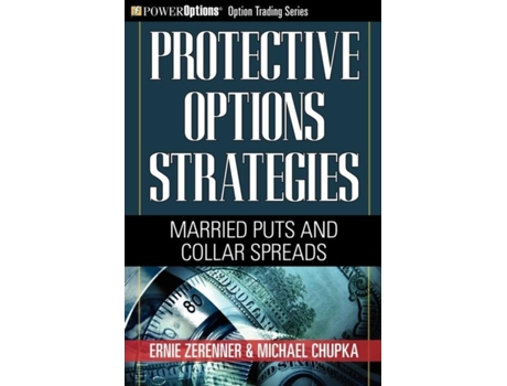 Livro Protective Options Strategies Married Puts And Collar Spreads De Ernie Zerenner (inglês)