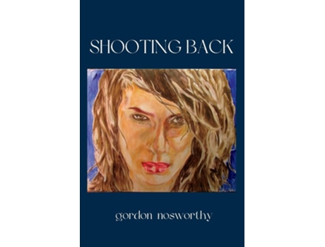 Livro Shooting Back de Gordon Nosworthy (Inglês)