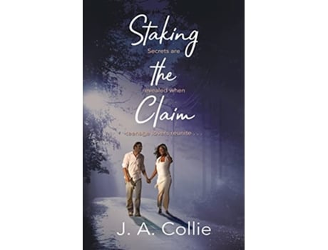 Livro Staking The Claim De J A Collie (inglês)