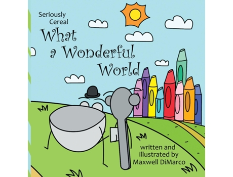 Livro Seriously Cereal What a Wonderful World de Maxwell DiMarco (Inglês)