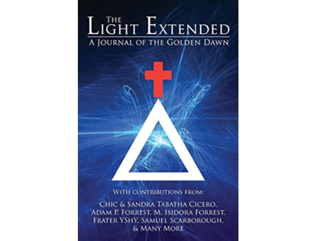 Livro The Light Extended A Journal of the Golden Dawn Volume 1 de Chic Cicero Frater Yechidah Frater YShY (Inglês)