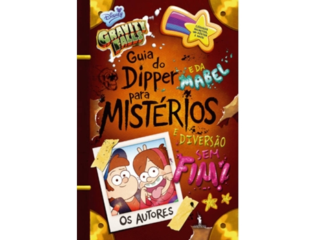 Livro Gravity Falls - Guia do Dipper e da Mabel para Mistérios e Diversão Sem Fim!