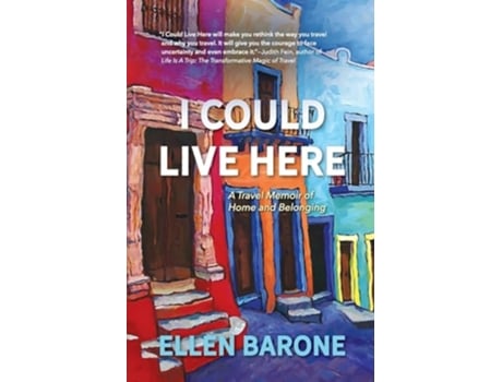 Livro I Could Live Here A Travel Memoir of Home and Belonging de Ellen Barone (Inglês)