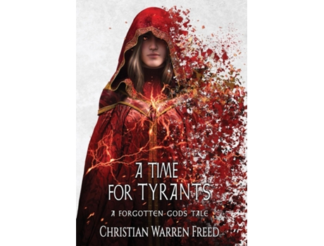 Livro A Time For Tyrants de Christian Warren Freed (Inglês)