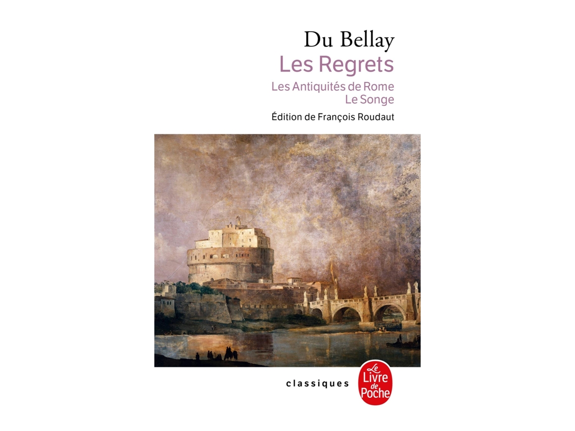 Livro Les Regrets Suivis Des Antiquités De Rome Et Du Songe de Joachim Du Bellay (Francês)