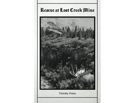 Livro Rescue at Lost Creek Mine The Josh Powers Series de Timothy Peters (Inglês)