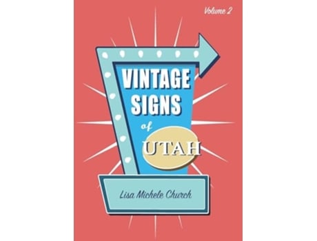 Livro Vintage Signs of Utah Volume 2 de Lisa Michele Church (Inglês)