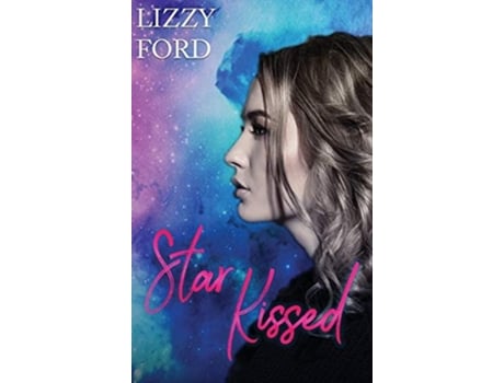 Livro Star Kissed De Lizzy Ford (inglês - Capa Dura)