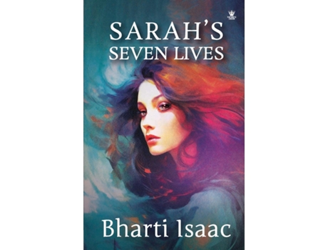Livro Sarahs Seven Lives de Bharti Isaac (Inglês)