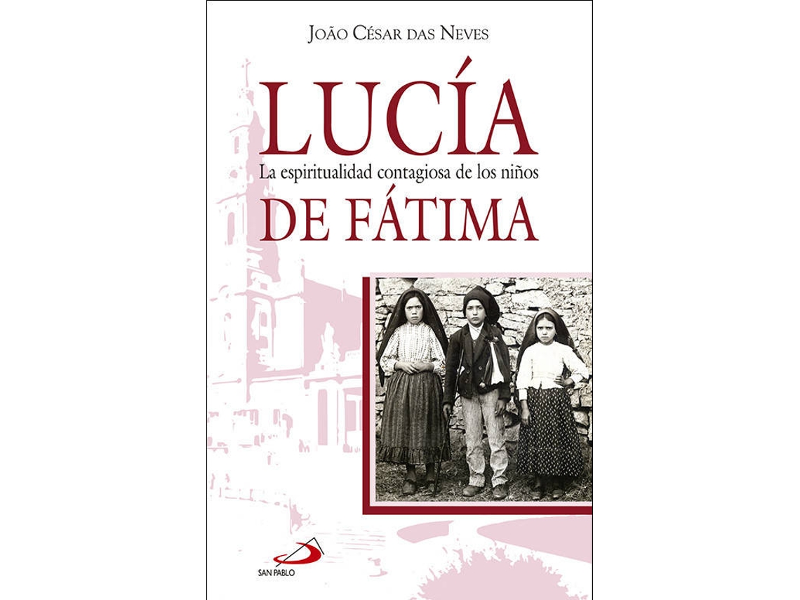 Livro Lucía La espiritualidad contagiosa de los niños de Fátima de Joâo César das Neves (Espanhol)