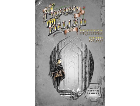 Livro The Murder Ballad of Orchard Bend de Patrick Lemieux (Inglês)