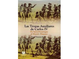 Livro Las Tropas Auxiliares De Carlos Iv de Jorge Victoria Ojeda (Espanhol - Capa Dura)