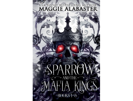 Livro Sparrow and the Mafia Kings Complete Collection de Maggie Alabaster (Inglês)