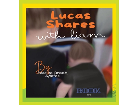 Livro Lucas Shares with Liam Book Two de Jessica Brook Adams (Inglês)