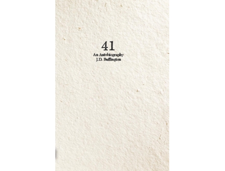 Livro 41 An Autobiography de JD Buffington (Inglês)