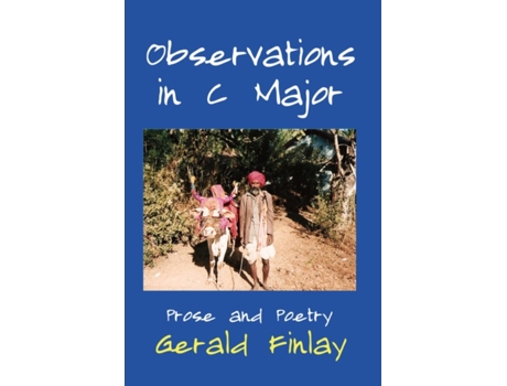 Livro Observations in C Major. Gerald Finlay (Inglês)