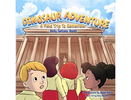 Livro Dinosaur Adventure A Field Trip to Remember Lets Learn While Playing de Kelly SantanaBanks (Inglês)