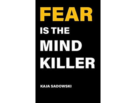 Livro Fear is the Mind Killer How to Build a Training Culture that Fosters Strength and Resilience de Kaja Sadowski (Inglês - Capa Dura)
