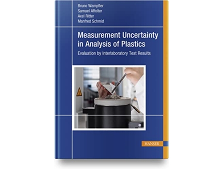 Livro Measurement Uncertainty in Analysis of Plastics de Dr Bruno Wampfler, Dr Samuel Affolter et al. (Inglês - Capa Dura)