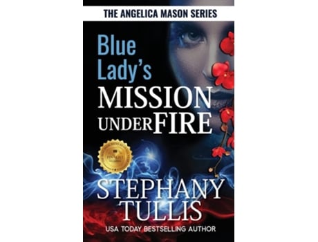 Livro Blue Ladys Mission Under Fire A Story of Love, Life amp Survival de Stephany Tullis (Inglês)
