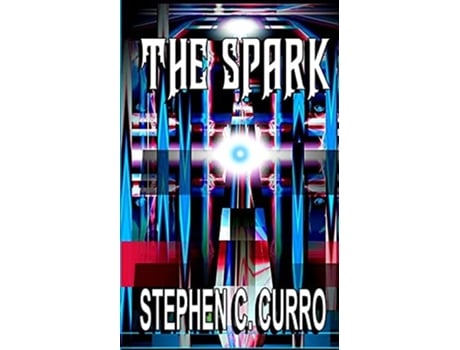 Livro The Spark De Stephen C Curro (inglês)