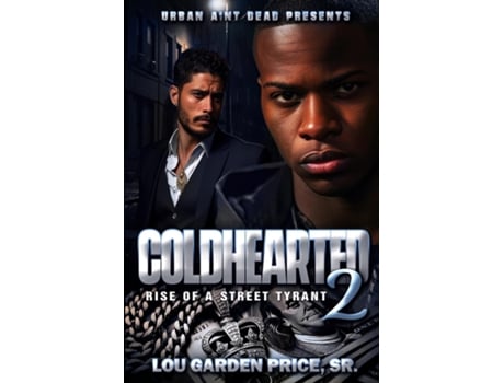 Livro Coldhearted 2 Rise of a Street Tyrant de Lou Garden Price Sr (Inglês)